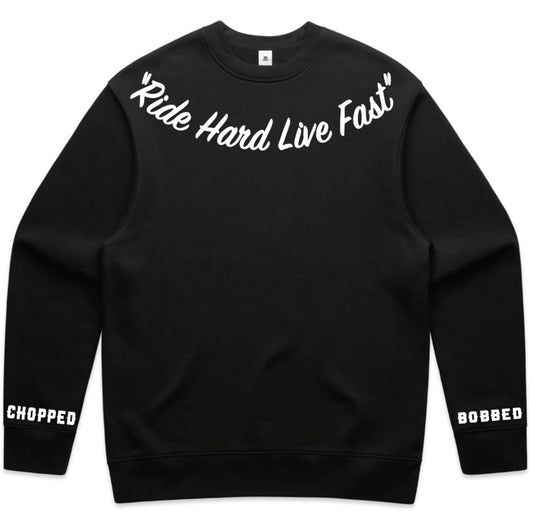 Ride Hard Live Fast “Crew Neck”